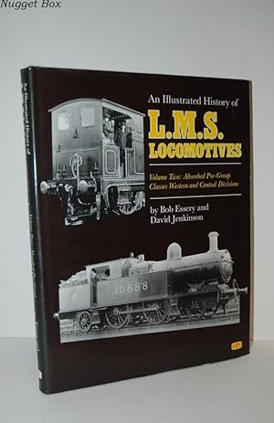 Bild des Verkufers fr AN ILLUSTRATED HISTORY of LMS LOCOMOTIVES Volume Two Absorbed Pre-roup Classes Western and Central Divisions zum Verkauf von Nugget Box  (PBFA)
