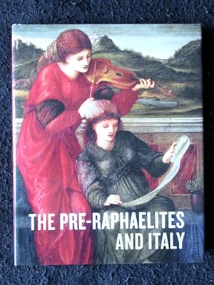Imagen del vendedor de The Pre-Raphaelites and Italy. a la venta por Verlag + Antiquariat Nikolai L�wenkamp