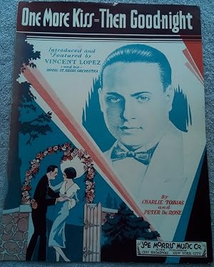 Bild des Verk�ufers f�r Vintage 1931 Sheet Music: ONE MORE KISS - THEN GOODNIGHT by Charlie Tobias and Peter DeRose! (First Edition) zum Verkauf von Bob "The Bookman" DePino