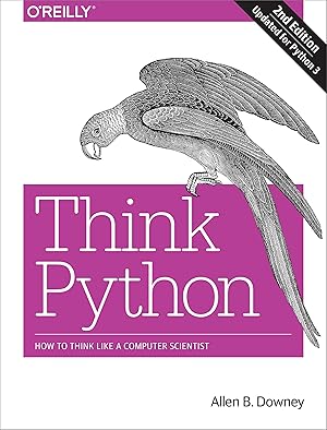 Seller image for Think Python: How to Think Like a Computer Scientist for sale by Goodwill of Silicon Valley