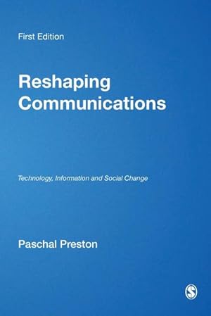Imagen del vendedor de Reshaping Communications : Technology, Information and Social Change a la venta por AHA-BUCH GmbH