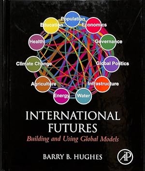 Immagine del venditore per International Futures : Building and Using Global Models venduto da GreatBookPricesUK