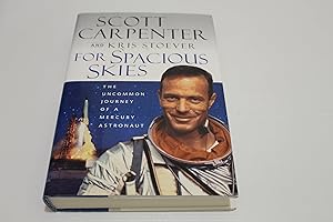 Immagine del venditore per For Spacious Skies: The Uncommon Journey of a Mercury Astronaut venduto da Books for Life