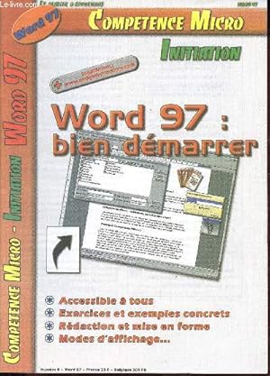 Bild des Verkufers fr Comptence Micro n6 : Word 97, bien dmarrer - Accessible  tous - Exercices et exemples concrets - Rdaction et mise en forme - Modes d'affichage. zum Verkauf von Le-Livre