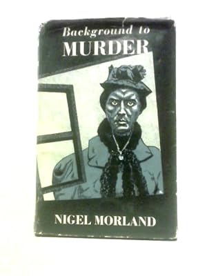 Bild des Verk�ufers f�r Background to Murder zum Verkauf von World of Rare Books