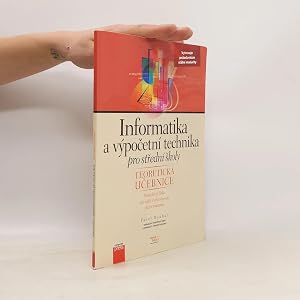 Bild des Verk�ufers f�r Informatika a vypocetni technika pro stredni skoly. Teoreticka ucebnice zum Verkauf von Bookbot