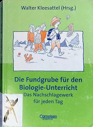 Immagine del venditore per Die Fundgrube f�r den Biologie-Unterricht : das Nachschlagewerk f�r jeden Tag. venduto da books4less (Versandantiquariat Petra Gros GmbH & Co. KG)
