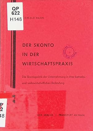 Bild des Verkufers fr Der Skonto in der Wirtschaftspraxis : DIe Skontopolitik der Unternehmung in ihrer betriebs- und volkswirtschaftlichen Bedeutung. (SIGNIERTES EXEMPLAR) zum Verkauf von books4less (Versandantiquariat Petra Gros GmbH & Co. KG)