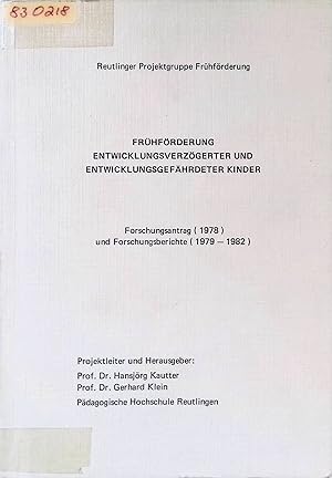 Bild des Verk�ufers f�r Fr�hf�rderung entwicklungsverz�gerter und entwicklungsgef�hrdeter Kinder : Forschungsantrag (1978) und Forschungsberichte (1979-1982). Reutlinger Projektgruooe Fr�hf�rderung zum Verkauf von books4less (Versandantiquariat Petra Gros GmbH & Co. KG)