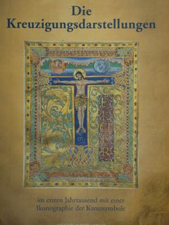 Imagen del vendedor de Die Kreuzigungsdarstellungen im ersten Jahrtausend mit einer Ikonogaphie der Kreuzsymbole. a la venta por EDITORIALE UMBRA SAS