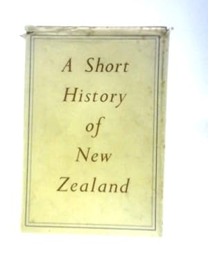 Bild des Verk�ufers f�r A Short History of New Zealand zum Verkauf von World of Rare Books