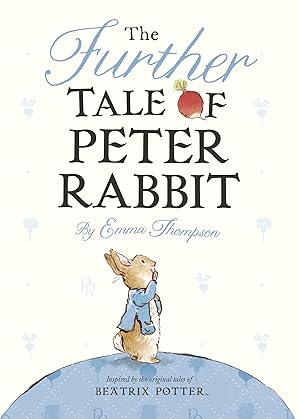 Bild des Verk�ufers f�r The Further Tale of Peter Rabbit zum Verkauf von Zoom Books Company