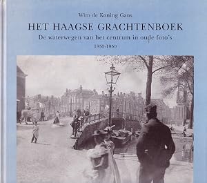 Image du vendeur pour Het Haagse Grachtenboek. De waterwegen van het centrum in oude foto's 1855-1950 mis en vente par Antiquariaat van Starkenburg