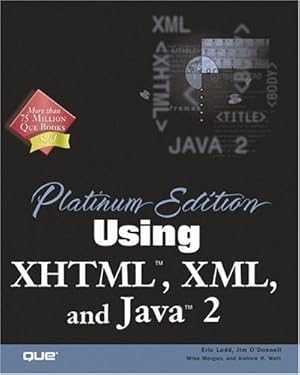 Image du vendeur pour Platinum Edition Using Xhtml, Xml and Java 2 mis en vente par Reliant Bookstore