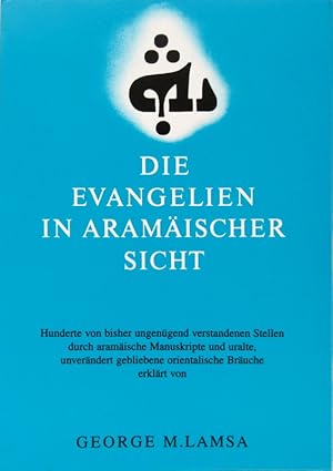 Bild des Verk�ufers f�r Die Evangelien in aramaeischer Sicht Aus dem Englischen von Riched e. Koch zum Verkauf von Antiquariat Richart Kulbach