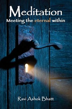 Immagine del venditore per Meditation: Meeting the Eternal Within venduto da GreatBookPricesUK