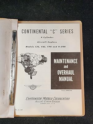 Seller image for Continental "C" Series: Maintenance and Overhaul Manual. 4 Cylinder Aircraft Engines, Models C75, C85, C90 and O-200 for sale by Rob the Book Man