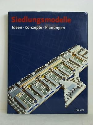 Bild des Verk�ufers f�r Siedlungsmodelle. Ideen - Konzepte - Planungen zum Verkauf von Celler Versandantiquariat