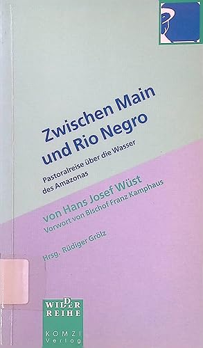 Bild des Verk�ufers f�r Zwischen Main und Rio Negro. Pastoralreise �ber die Wasser des Amazonas. zum Verkauf von books4less (Versandantiquariat Petra Gros GmbH & Co. KG)