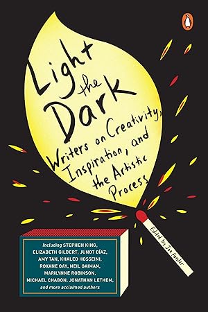 Imagen del vendedor de Light the Dark: Writers on Creativity, Inspiration, and the Artistic Process a la venta por Zoom Books Company