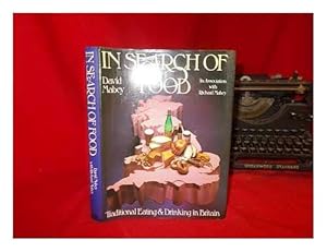 Imagen del vendedor de In Search of Food: Traditional Eating and Drinking in Britain a la venta por WeBuyBooks