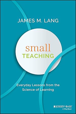 Immagine del venditore per Small Teaching: Everyday Lessons from the Science of Learning venduto da Zoom Books Company