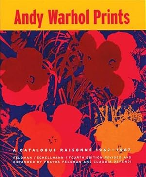Imagen del vendedor de Andy Warhol Prints : A Catalogue Raisonne 1962-1987 a la venta por GreatBookPrices