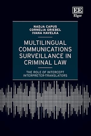 Seller image for Multilingual Communications Surveillance in Criminal Law : The Role of Intercept Interpreters and Translators for sale by GreatBookPricesUK