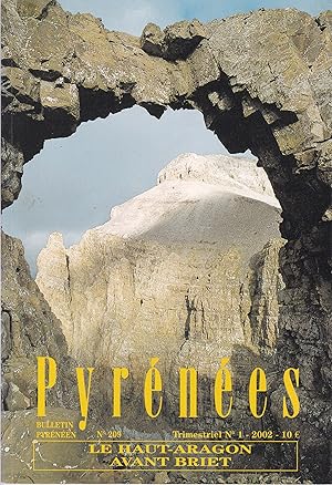 Immagine del venditore per Pyr�n�es N� 209 , janvier mars 2002 : Le Haut-Aragon avant Briet (1750-1904) / Peyren�re en vall�e d'Aspe : I. de la pr�histoire au Moyen-Age / Par Val d'Aran sur Garonne Bramant / L'incroyable glacier des Oulettes de Gaube / Estaragne. Tour du propri�taire / Une grotte glac�e : La Cueva Helada los Echerines (2150m) / Un herbier et des lettres � Gaston Sacaze venduto da Pare Yannick