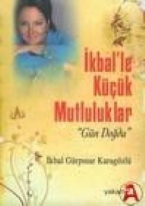 Bild des Verk�ufers f�r Ikballe K�c�k Mutluluklar: G�n Dogdu zum Verkauf von B.H.HERMES
