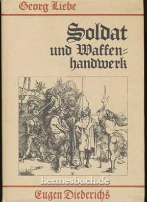 Bild des Verk�ufers f�r Soldat und Waffenhandwerk. zum Verkauf von B.H.HERMES