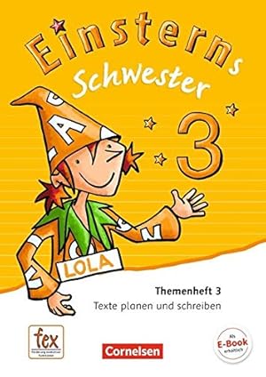 Bild des Verk�ufers f�r Einsterns Schwester : 3. Themenheft 3 : Texte planen und schreiben. zum Verkauf von B.H.HERMES