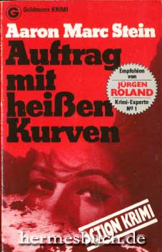 Bild des Verkufers fr Auftrag mit heissen Kurven. Kriminalroman. zum Verkauf von B.H.HERMES