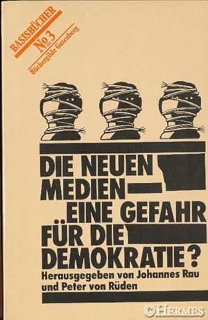 Bild des Verk�ufers f�r Die neuen Medien, eine Gefahr f�r die Demokratie? zum Verkauf von B.H.HERMES