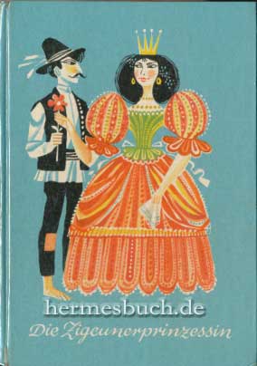 Bild des Verk�ufers f�r Die Zigeunerprinzessin und andere M�rchen der Nagelschmiedzigeuner. 11. - 20. Tsd. zum Verkauf von B.H.HERMES