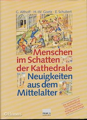 Seller image for Menschen im Schatten der Kathedrale. Neuigkeiten aus dem Mittelalter. for sale by B.H.HERMES