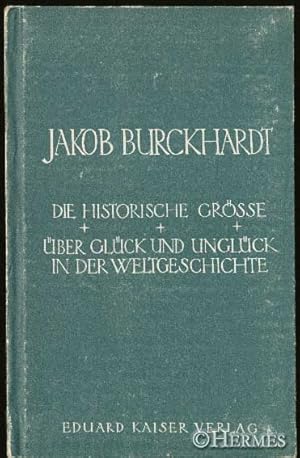 Imagen del vendedor de Die historische Gr��e. �ber Gl�ck und Ungl�ck in der Weltgeschichte. a la venta por B.H.HERMES