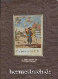 Bild des Verk�ufers f�r Europ�ische Kaufrufe I. Stra�enh�ndler in graphischen Darstellungen. Mitteleuropa, England, Ru�land. zum Verkauf von B.H.HERMES