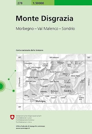 Seller image for 278 Monte Disgrazia : Morbegno - Val Malenco - Sondrio, Landeskarte 1:50 000 Blatt 278 for sale by AHA-BUCH GmbH