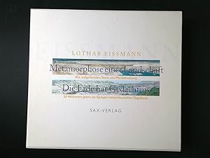 Bild des Verk�ufers f�r Metamorphose einer Landschaft + Die Erde hat Ged�chtins - Lothar Eissmann zum 70. Geburtstag. 2 B�nde im Schuber zum Verkauf von Buchshop Heitabu