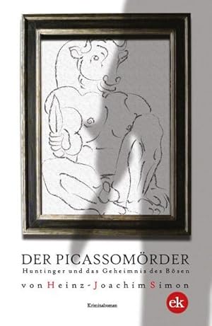 Bild des Verkufers fr Der Picassomrder : Huntinger und das Geheimnis des Bsen zum Verkauf von AHA-BUCH GmbH