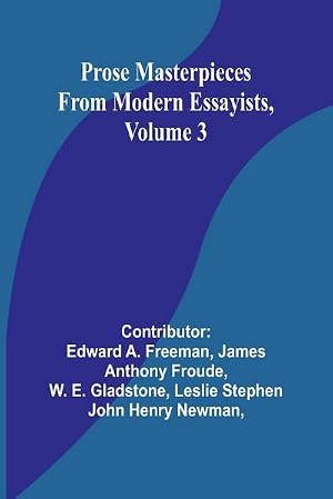 Imagen del vendedor de Prose Masterpieces from Modern Essayists, Volume 3 a la venta por AHA-BUCH GmbH