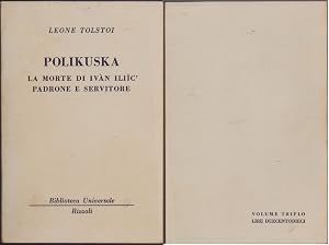 Imagen del vendedor de Polikuska. La morte di Ivan Iliic Padrone e servitore ( 1654- 1656 B.U.R.) - Leone Tolstoi a la venta por libreria biblos
