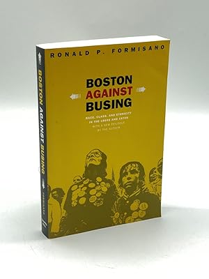 Bild des Verk�ufers f�r Boston Against Busing Race, Class, and Ethnicity in the 1960S and 1970S zum Verkauf von True Oak Books