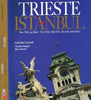 Imagen del vendedor de Trieste-Istanbul Due citt�, un mare a la venta por Biblioteca di Babele