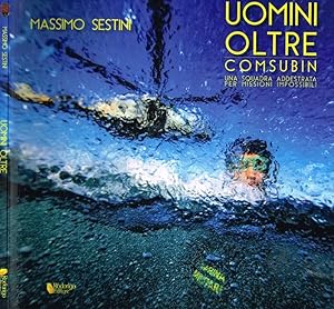 Immagine del venditore per Uomini Oltre Comsubin. Una squadra addestrata per missioni impossibili venduto da Biblioteca di Babele