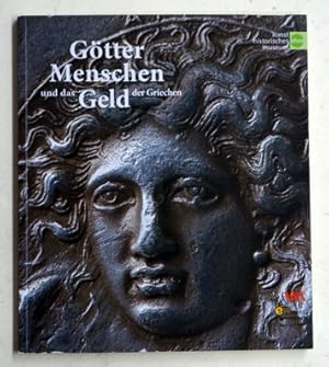 Bild des Verkufers fr Gtter, Menschen und das Geld der Griechen. 150 Jahre Mnzkabinett Winterthur. zum Verkauf von antiquariat peter petrej - Bibliopolium AG