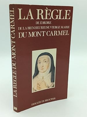Seller image for LA REGLE DE L'ORDRE DE LA BIENHEUREUSE VIERGE MARIE DU MONT CARMEL for sale by Kubik Fine Books Ltd., ABAA