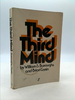 The Third Mind by Burroughs William Gysin Brion Gysin Brion - AbeBooks The Third Mind by Burroughs William Gysin Brion Gysin Brion - AbeBooks