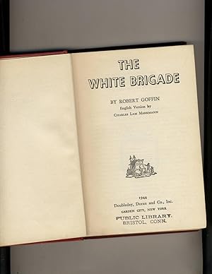 Imagen del vendedor de The White Brigade a la venta por Richard Lemay
